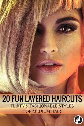 Fun Layered Haircuts for Women